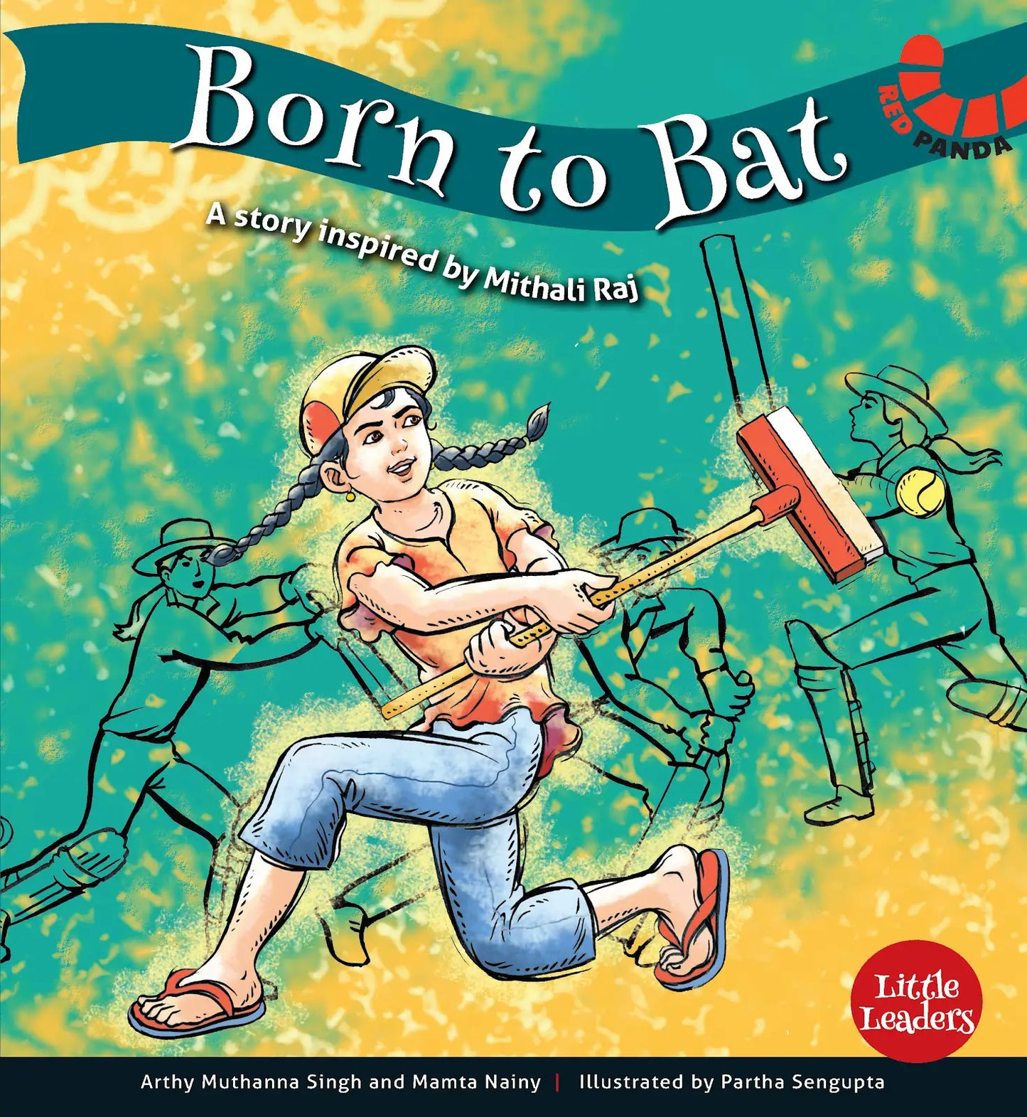 BORN TO BAT: MITHALI RAJ ( LITTLE LEADERS SERIES )